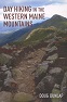 Day Hiking in the Western Maine Mountains (2nd edition)